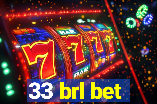 33 brl bet